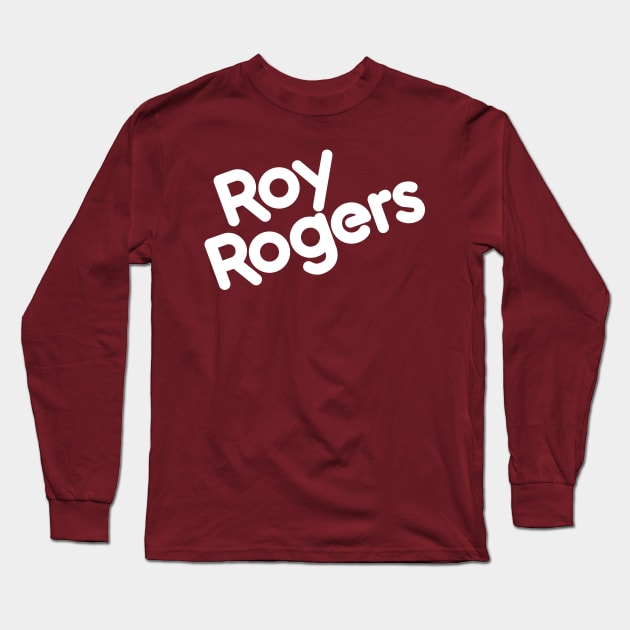 Roy Rogers Fixin's Bar Long Sleeve T-Shirt by thighmaster